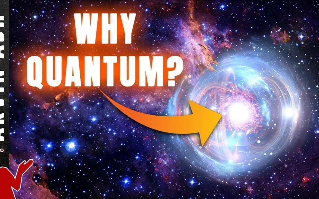 Arvin Ash – Why Quantum