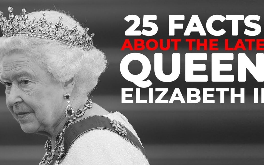 List 25 – Facts about Queen Elizabeth II